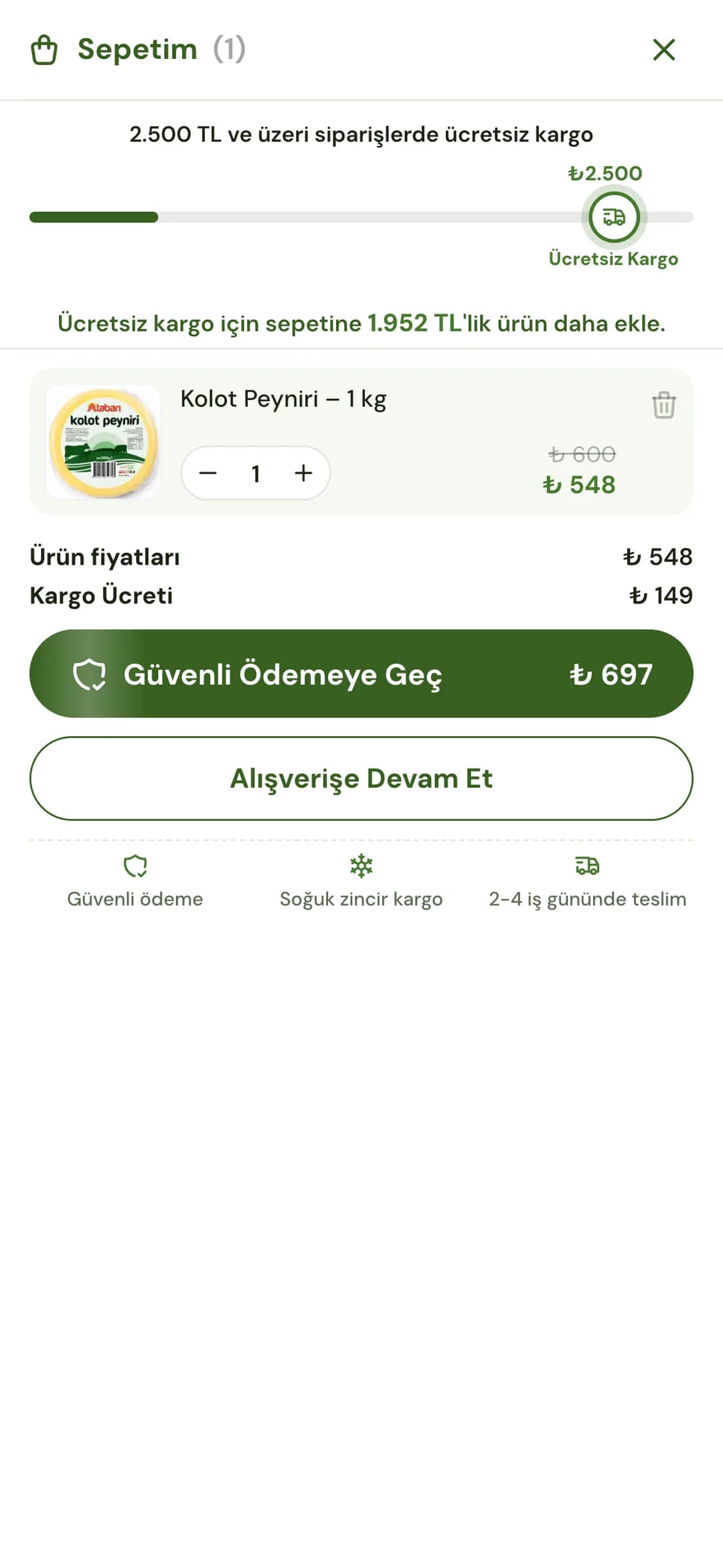 Atabarı sepet paneli telefonda: Sepetim (1), 2.500 TL ve üzeri siparişlerde ücretsiz kargo başlıklı ilerleme çubuğu ve ₺2.500 Ücretsiz Kargo işareti, Ücretsiz kargo için sepetine 1.952 TL'lik ürün daha ekle notu; sepetteki kolot peyniri ₺ 548, ürün fiyatları ₺ 548, kargo ücreti ₺ 149, ₺ 697 tutarlı Güvenli Ödemeye Geç düğmesi ve Alışverişe Devam Et.