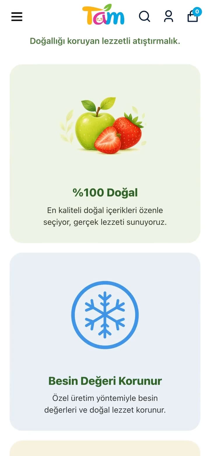 Tam telefon turundan bir kare: ana sayfadaki Neden Tam? bölümünde açık yeşil zeminli %100 Doğal kartı elma ve çilek illüstrasyonuyla, altında açık mavi zeminli Besin Değeri Korunur kartı.