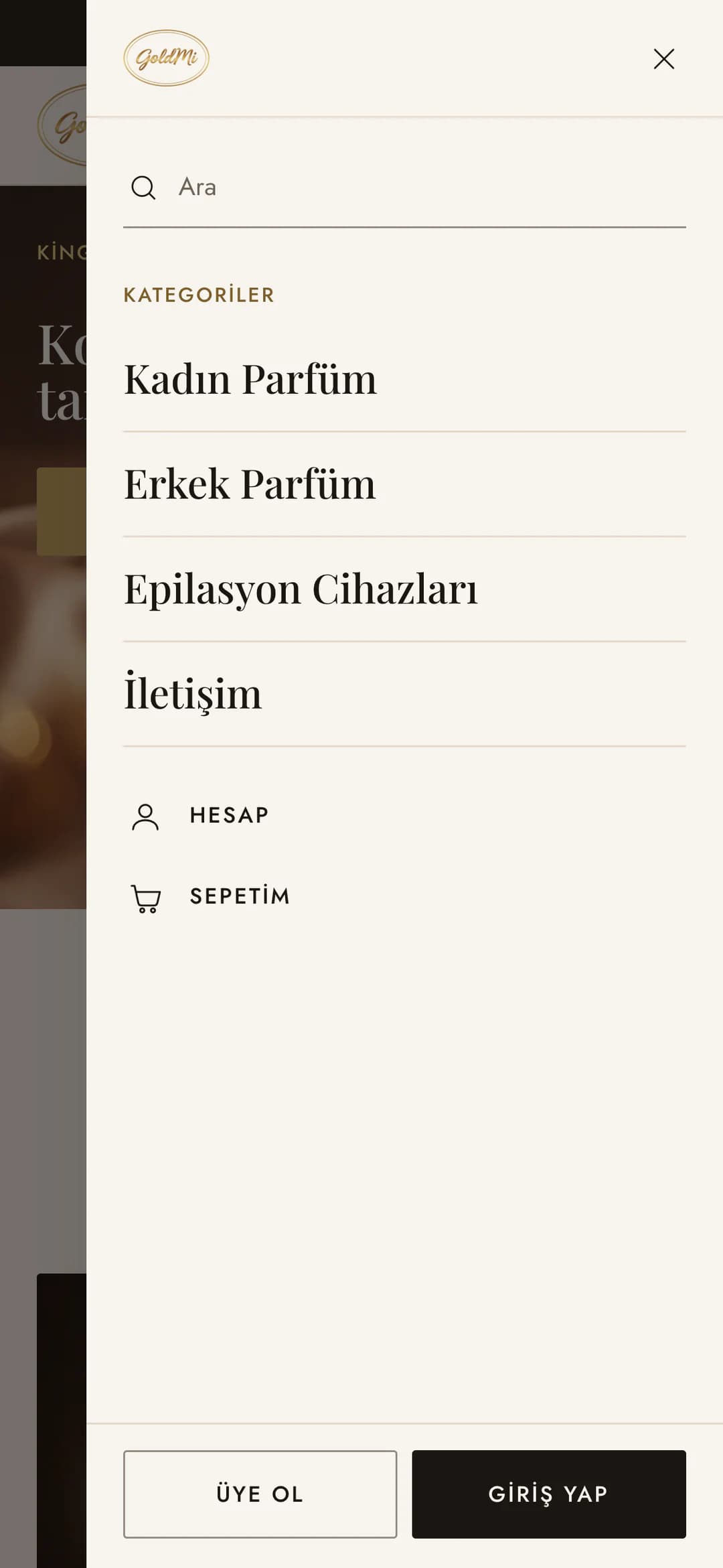 Goldmi'nin telefonda sağdan açılan menüsü: arama alanı, Kategoriler başlığı altında serif yazıyla Kadın Parfüm, Erkek Parfüm, Epilasyon Cihazları ve İletişim; altında Hesap ve Sepetim satırları, en altta Üye Ol ve Giriş Yap düğmeleri.
