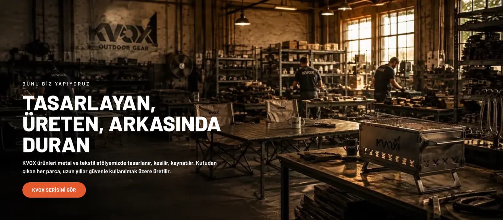 The KVOX section on the Kamp ve Ötesi homepage: a workshop photo with the headline Tasarlayan, Üreten, Arkasında Duran (designs, makes, stands behind it), a production note and a button to the KVOX range.