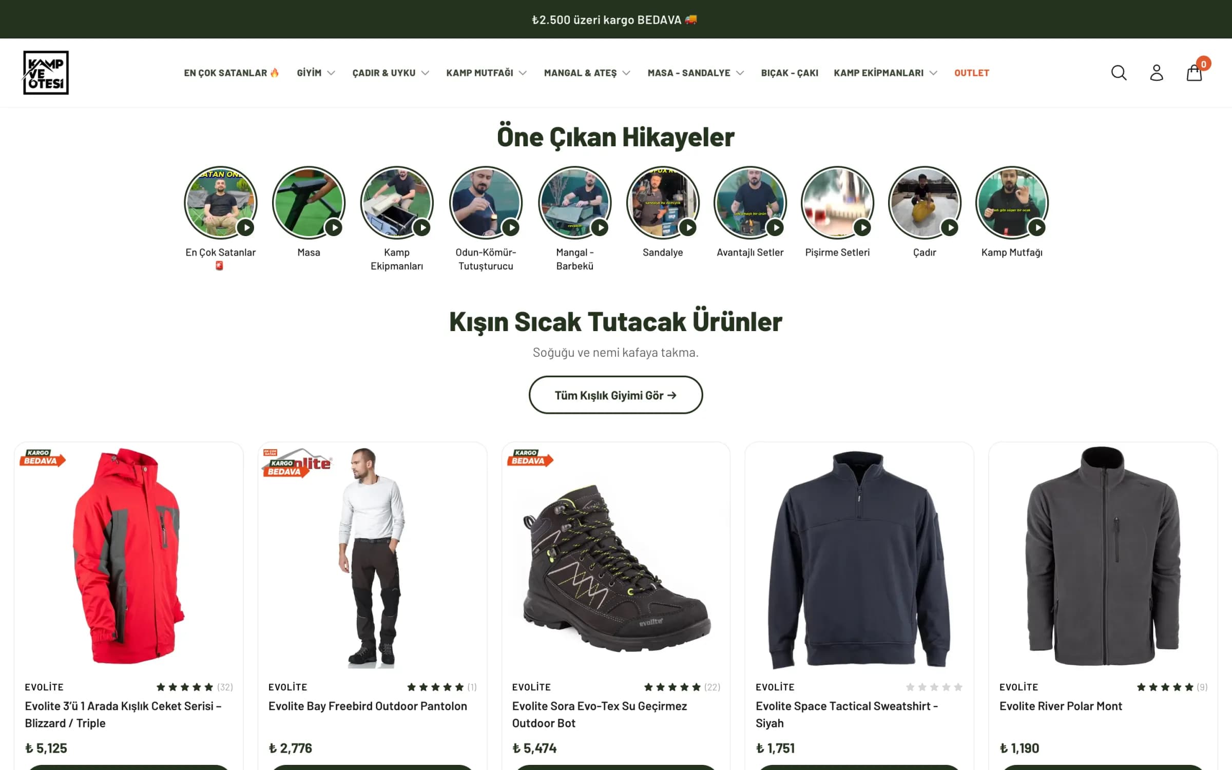 Kamp ve Ötesi'nin masaüstü ana sayfası: koyu yeşil şeritte ₺2.500 üzeri kargo BEDAVA duyurusu, KAMP VE ÖTESİ logosu ve En Çok Satanlar, Giyim, Çadır & Uyku, Kamp Mutfağı, Mangal & Ateş, Masa - Sandalye, Bıçak - Çakı, Kamp Ekipmanları ve Outlet menüsü; Öne Çıkan Hikayeler başlığı altında video halkaları; Kışın Sıcak Tutacak Ürünler vitrini, Tüm Kışlık Giyimi Gör düğmesi ve mont, pantolon, bot, sweatshirt ve polar kartları.