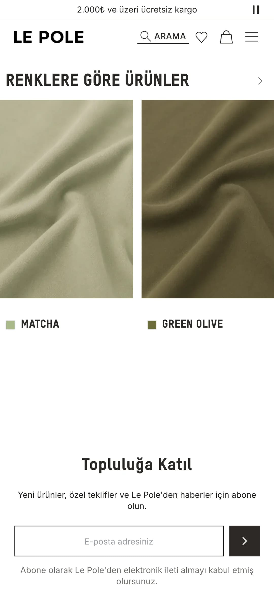 Le Pole ana sayfasındaki Renklere Göre Ürünler şeridi telefonda: matcha ve green olive kumaş dokuları renk adlarıyla yan yana; altta Topluluğa Katıl e-posta kayıt alanı.