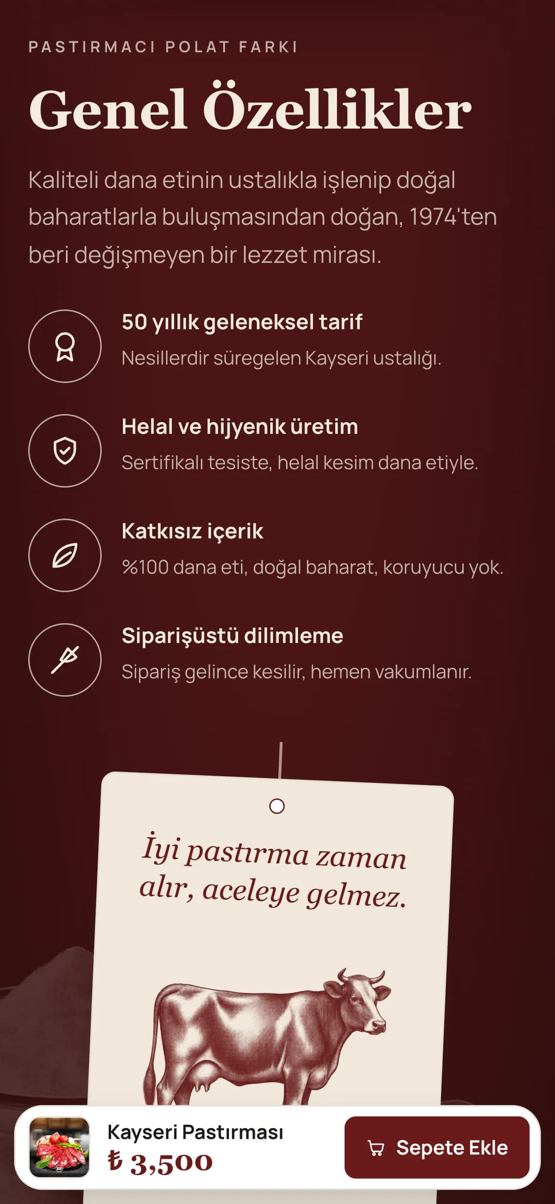 Kayseri pastırması ürün sayfasındaki koyu bordo Genel Özellikler bandı telefonda: Pastırmacı Polat farkı üst başlığı, 1974'ten beri süren lezzet mirası açıklaması, 50 yıllık geleneksel tarif, Helal ve hijyenik üretim, Katkısız içerik ve Siparişüstü dilimleme maddeleri ikonlarıyla; altında İyi pastırma zaman alır, aceleye gelmez yazan etiket ve inek gravürü.