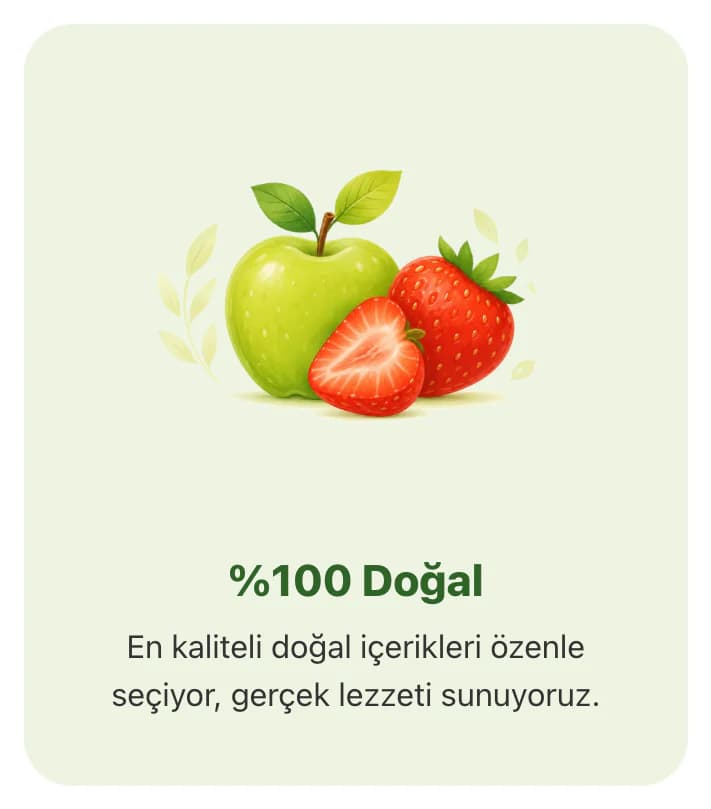 Tam ana sayfasındaki Neden Tam? kartlarından biri: açık yeşil zeminde yeşil elma ve çilek illüstrasyonu, %100 Doğal başlığı ve en kaliteli doğal içerikleri özenle seçiyor, gerçek lezzeti sunuyoruz açıklaması.