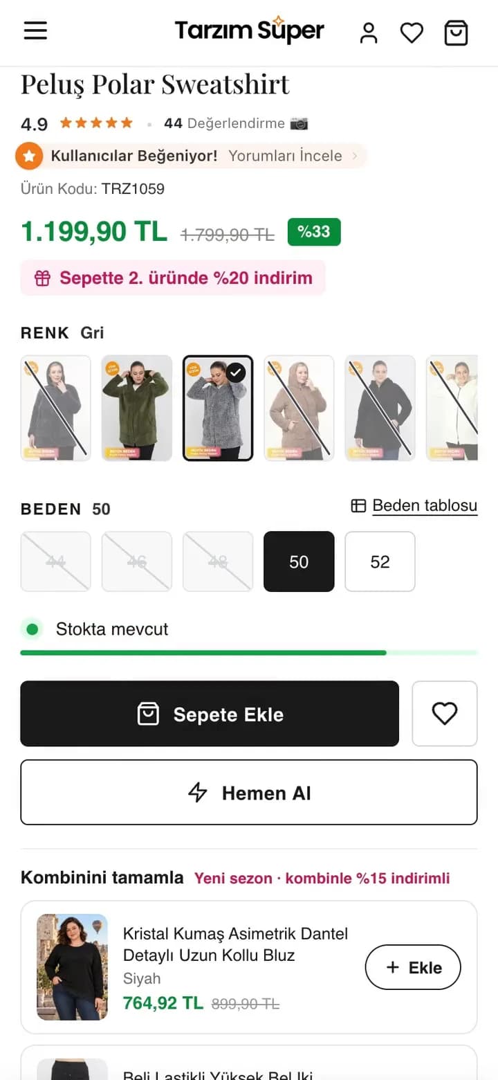 Tarzım Süper peluş sweatshirt sayfası telefonda, Gri renk ve 50 beden seçiliyken: fiyat ve Sepette 2. üründe %20 indirim notu, renk seçenekleri, siyah zeminli seçili 50 bedeni ve seçilebilir 52, Beden tablosu bağlantısı, Stokta mevcut çubuğu, Sepete Ekle ve Hemen Al düğmeleri, altında Kombinini tamamla önerileri.